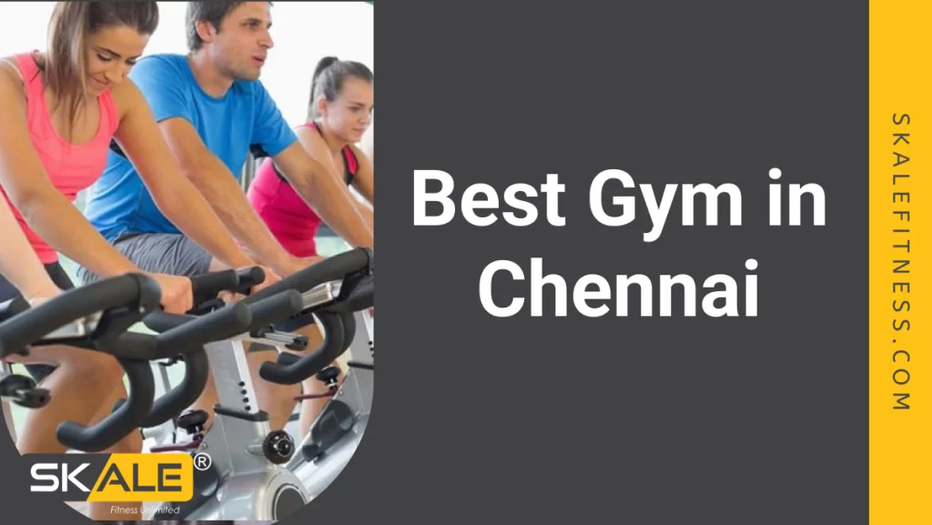 best gym in Chennai