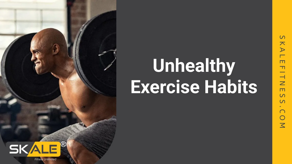 Unhealthy Exercise Habits