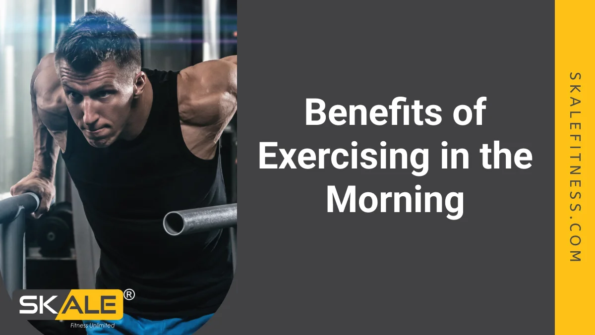 benefits of exercising in the morning